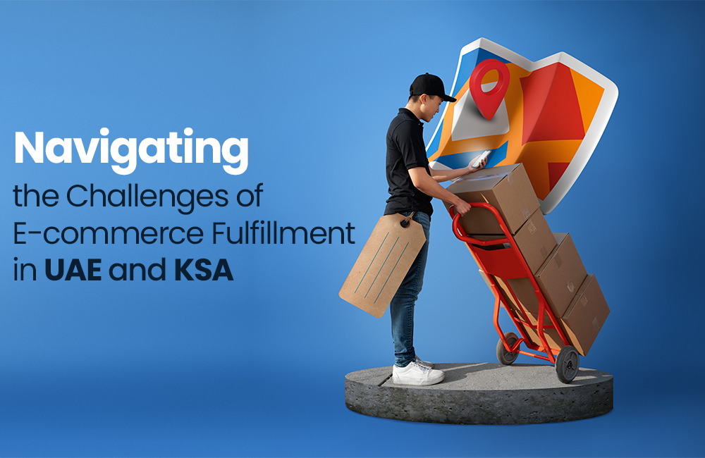 e-commerce fulfillment in uae_KSA